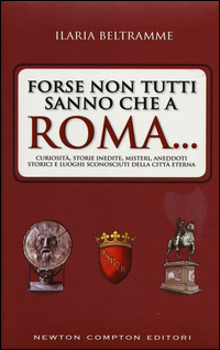 Forse non tutti sanno che a Roma... Scarica PDF EPUB
