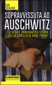 Sopravvissuta ad Auschwitz. La vera e drammatica storia della sorella di Anne Frank Scarica PDF EPUB
