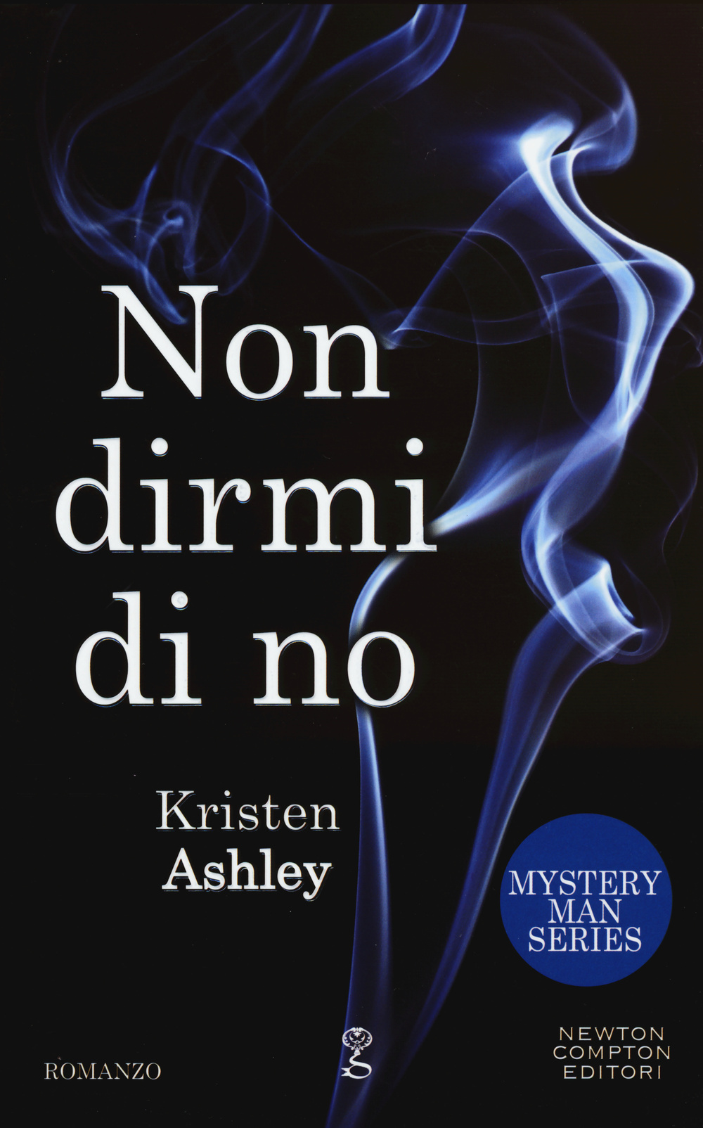 Non dirmi di no. Mystery man series