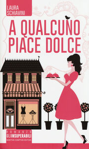 Libro A qualcuno piace dolce Laura Schiavini