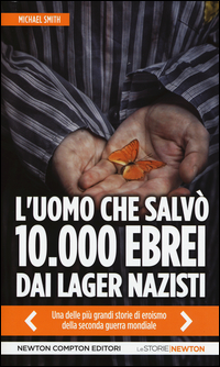 L' uomo che salvò 10.000 ebrei dai lager nazisti