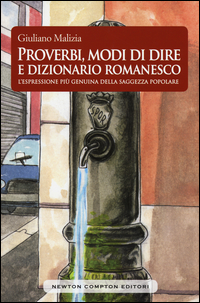 Proverbi, modi di dire e dizionario romanesco Scarica PDF EPUB
