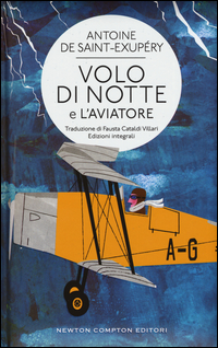 Volo di notte-L'aviatore. Ediz. integrali