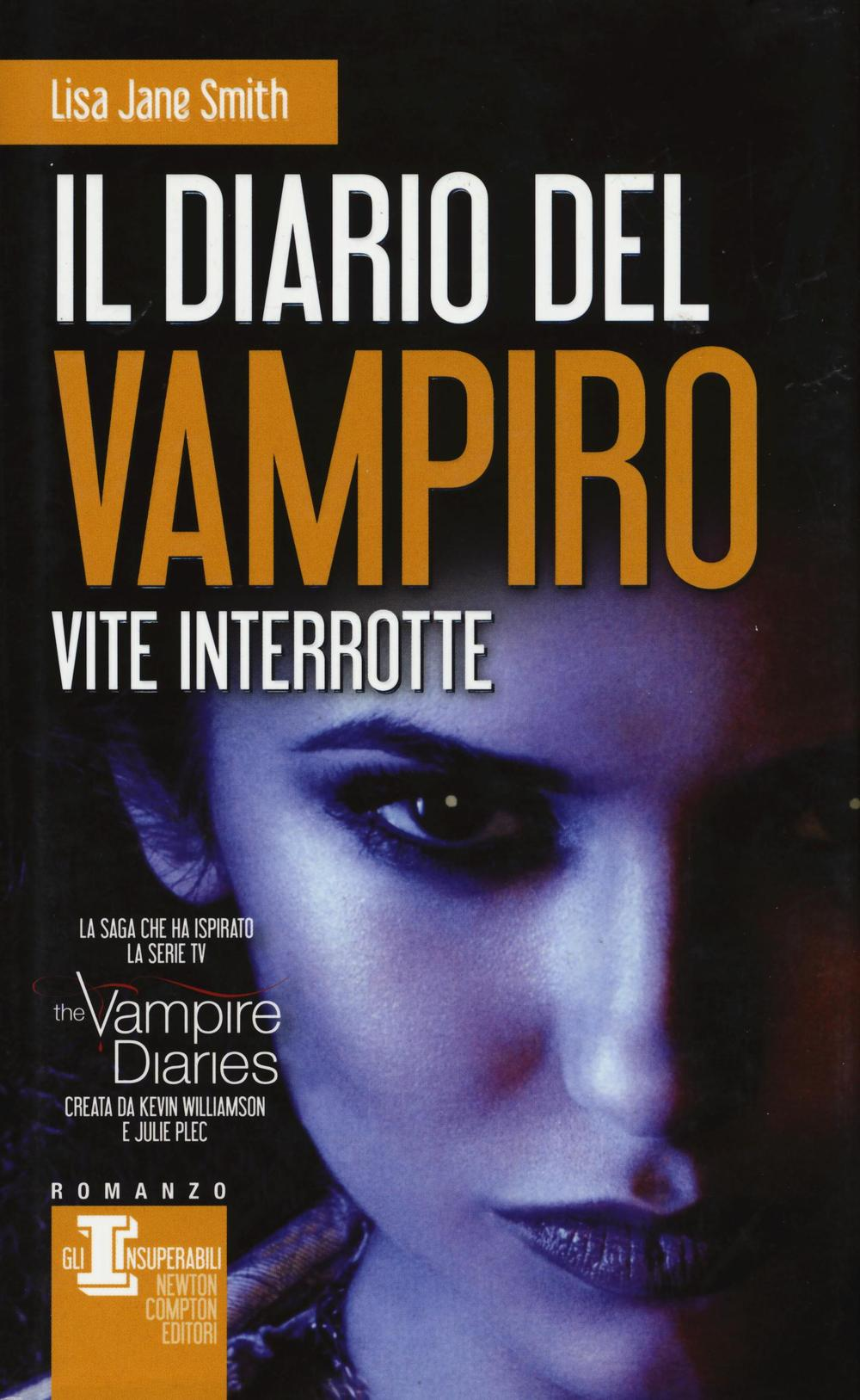Vite interrotte. Il diario del vampiro Scarica PDF EPUB
