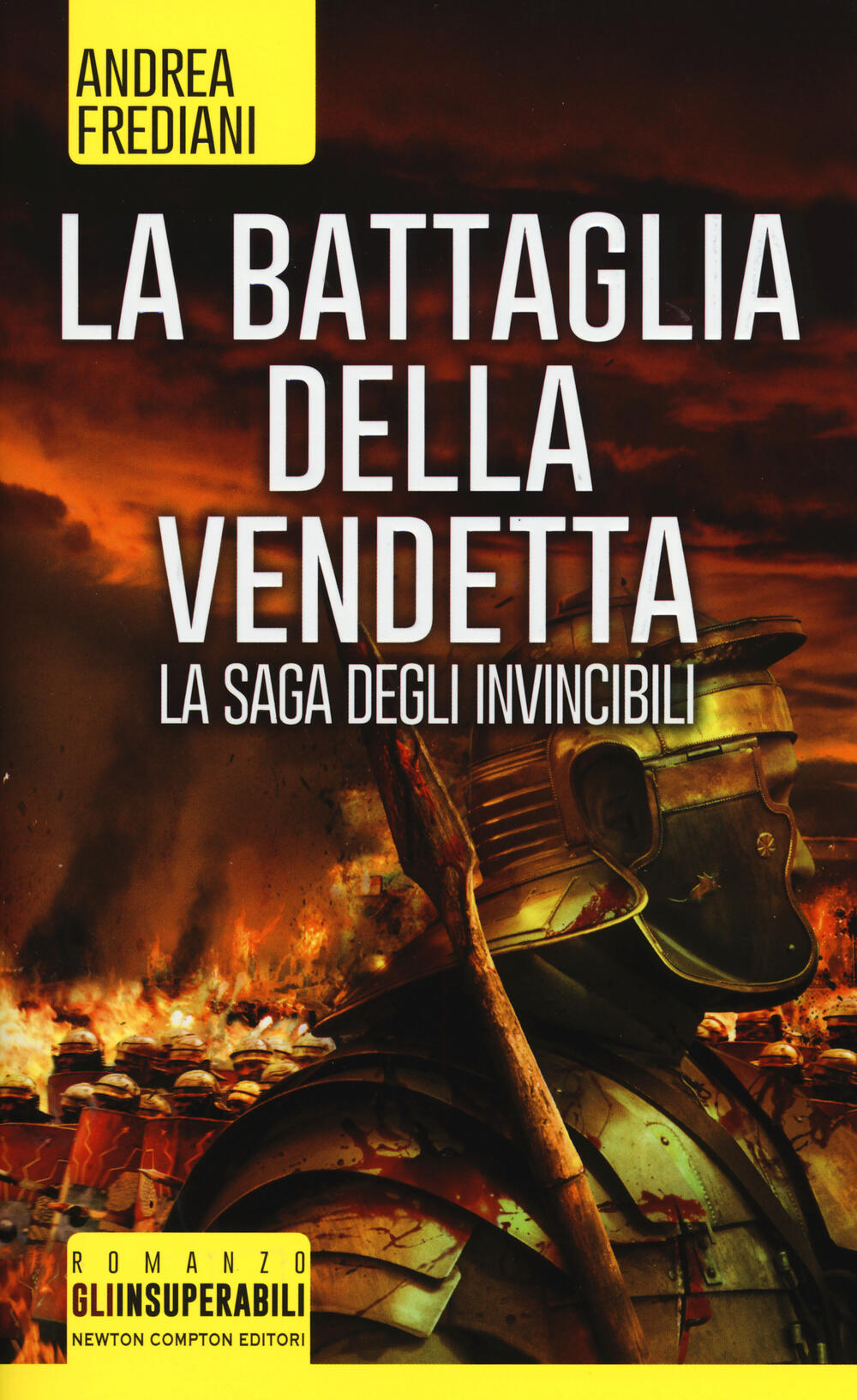 La Battaglia Della Vendetta. La Saga Degli Invincibili - Andrea ...