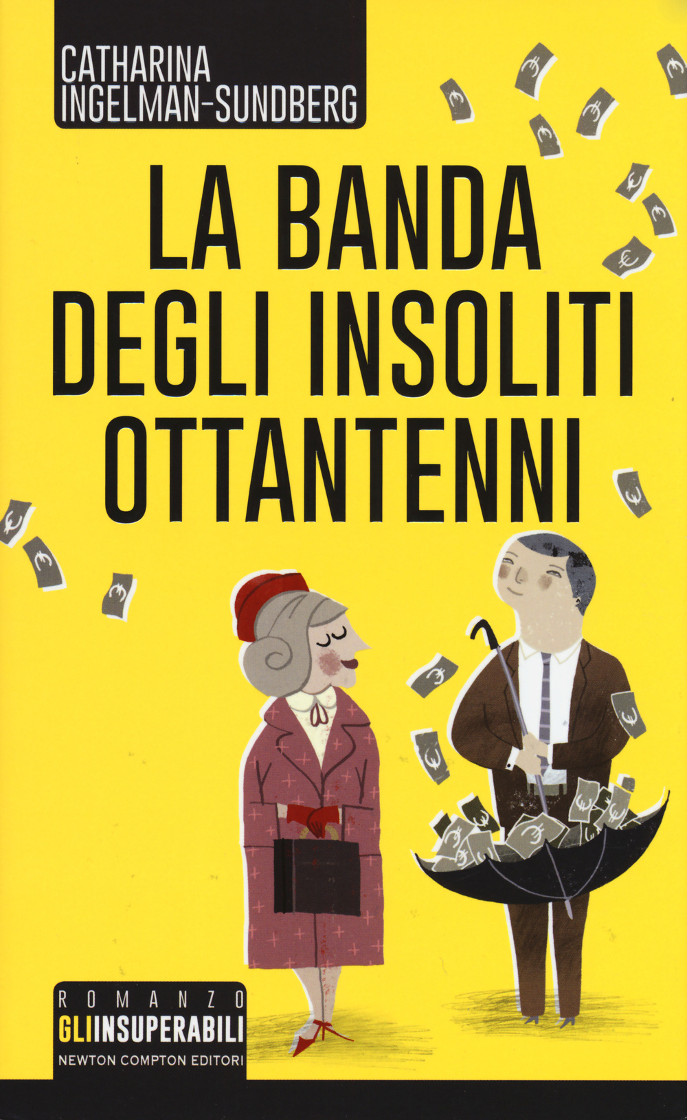 La banda degli insoliti ottantenni Scarica PDF EPUB
