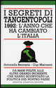 I segreti di Tangentopoli. 1992: l'anno che ha cambiato l'Italia