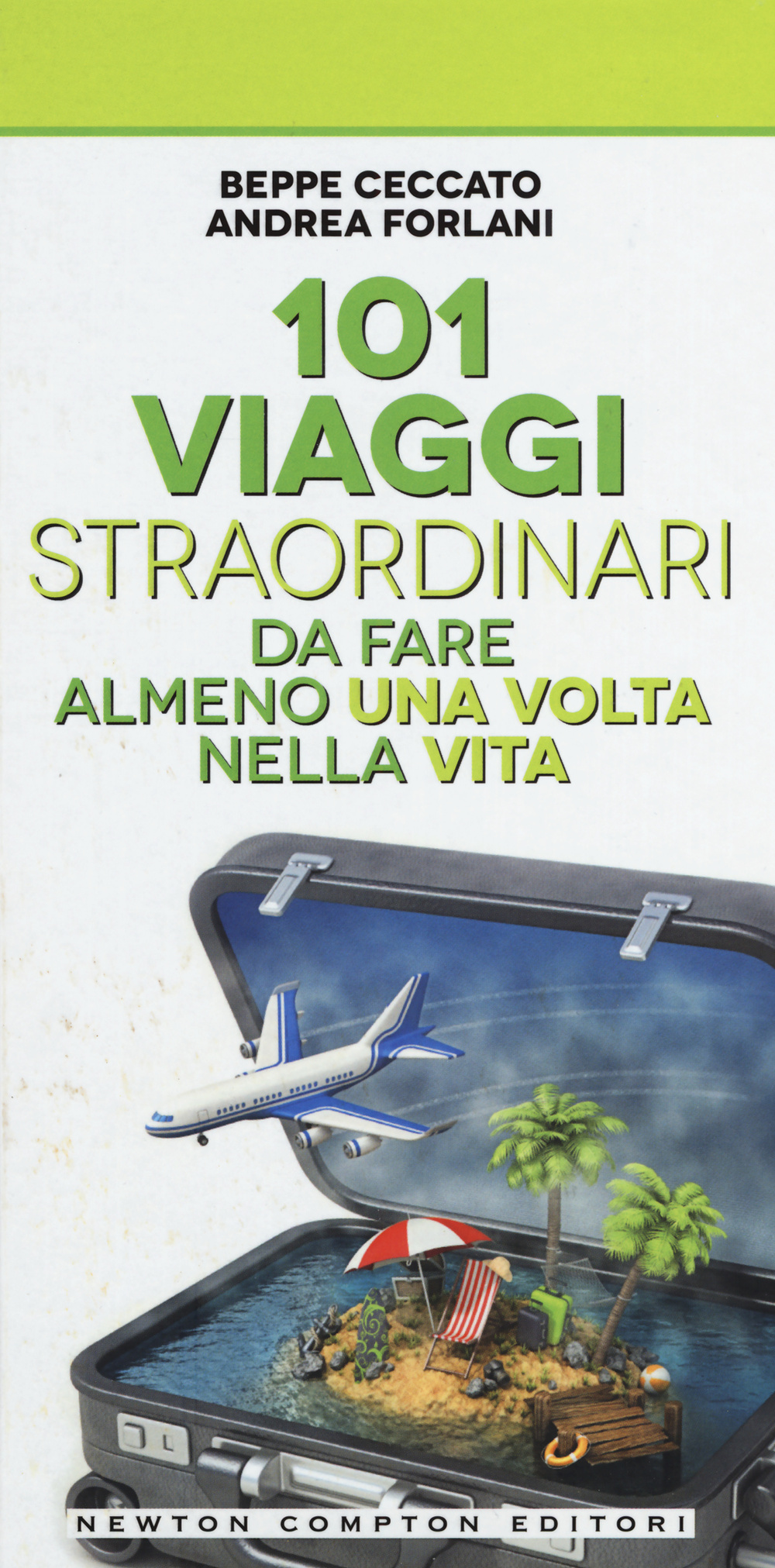 101 viaggi straordinari da fare almeno una volta nella vita Scarica PDF EPUB
