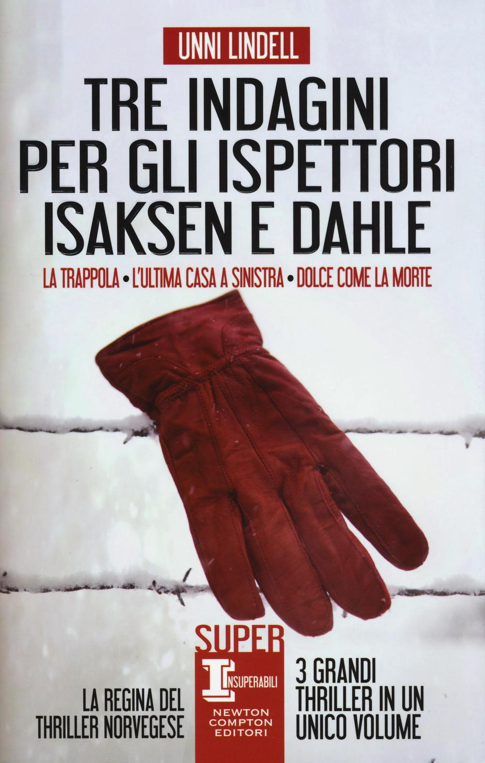 Tre indagini per gli ispettori Isaksen e Dahle: La trappola-L'ultima casa a sinistra-Dolce come la morte Scarica PDF EPUB
