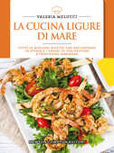 Libro La cucina ligure di mare Valeria Melucci