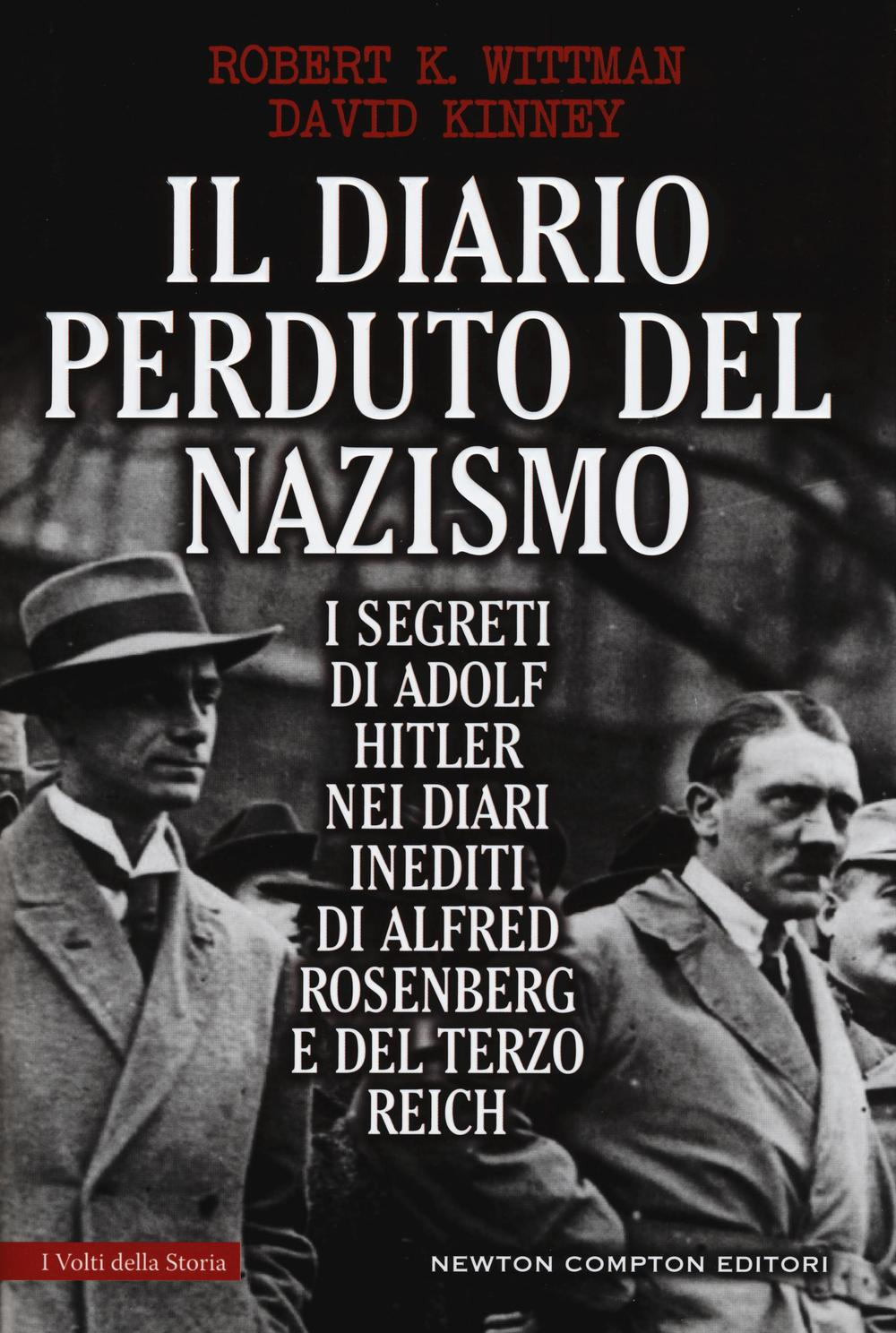 Il diario perduto del nazismo. I segreti di Adolf Hitler nei diari inediti di Alfred Rosenberg e del Terzo Reich Scarica PDF EPUB
