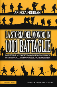 La storia del mondo in 1001 battaglie Scarica PDF EPUB
