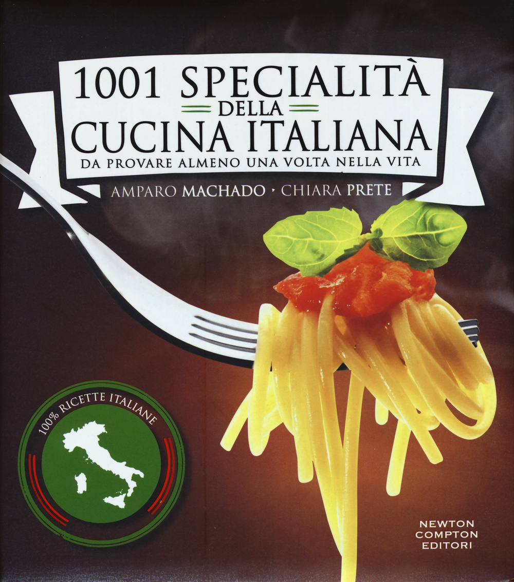 1001 specialità della cucina italiana. Da provare almeno una volta nella vita Scarica PDF EPUB
