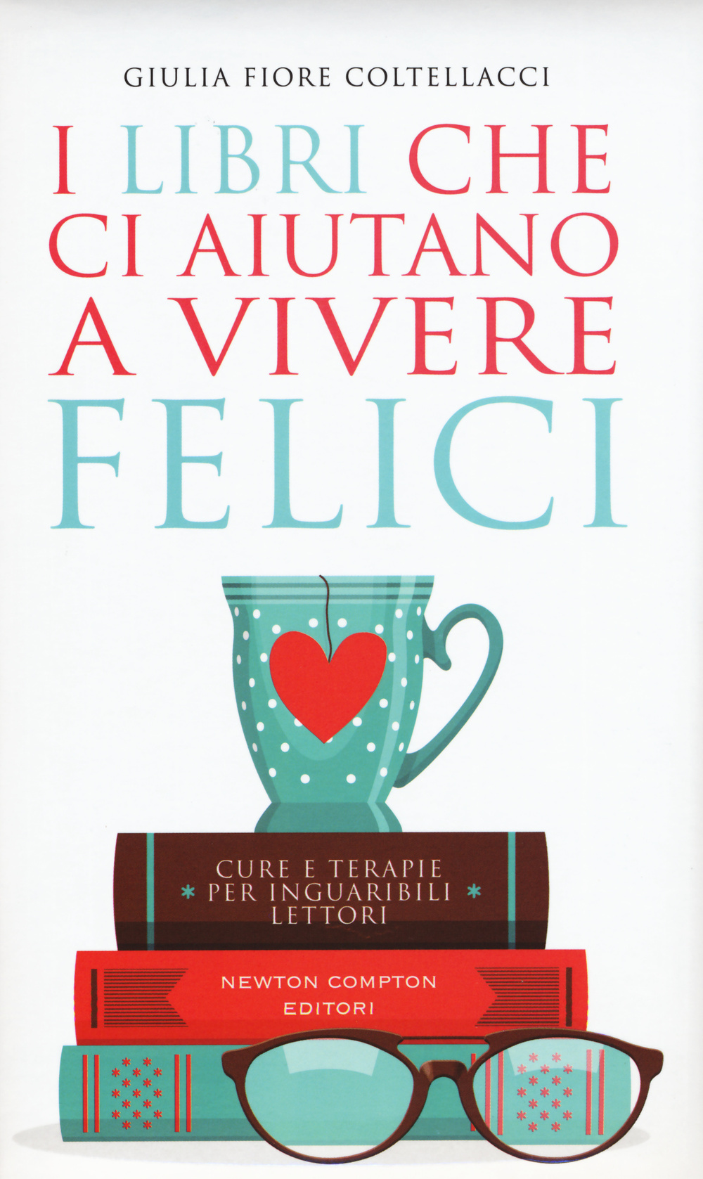 I libri che ci aiutano a vivere felici. Cure e terapie per inguaribili lettori Scarica PDF EPUB
