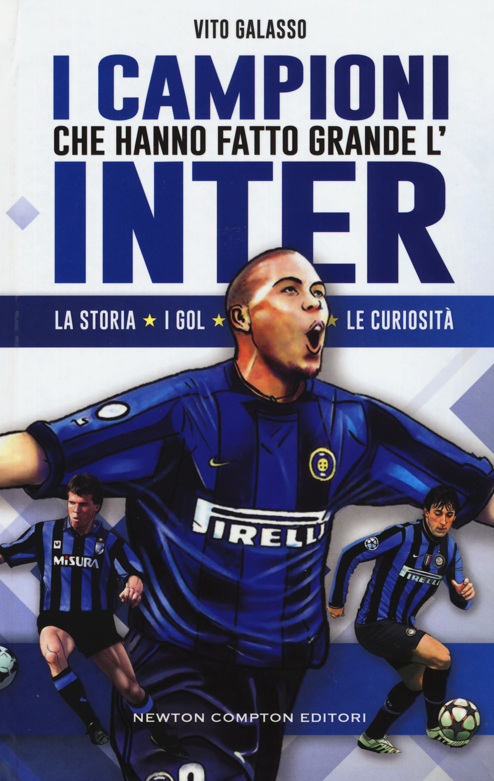 I campioni che hanno fatto grande l'Inter Scarica PDF EPUB
