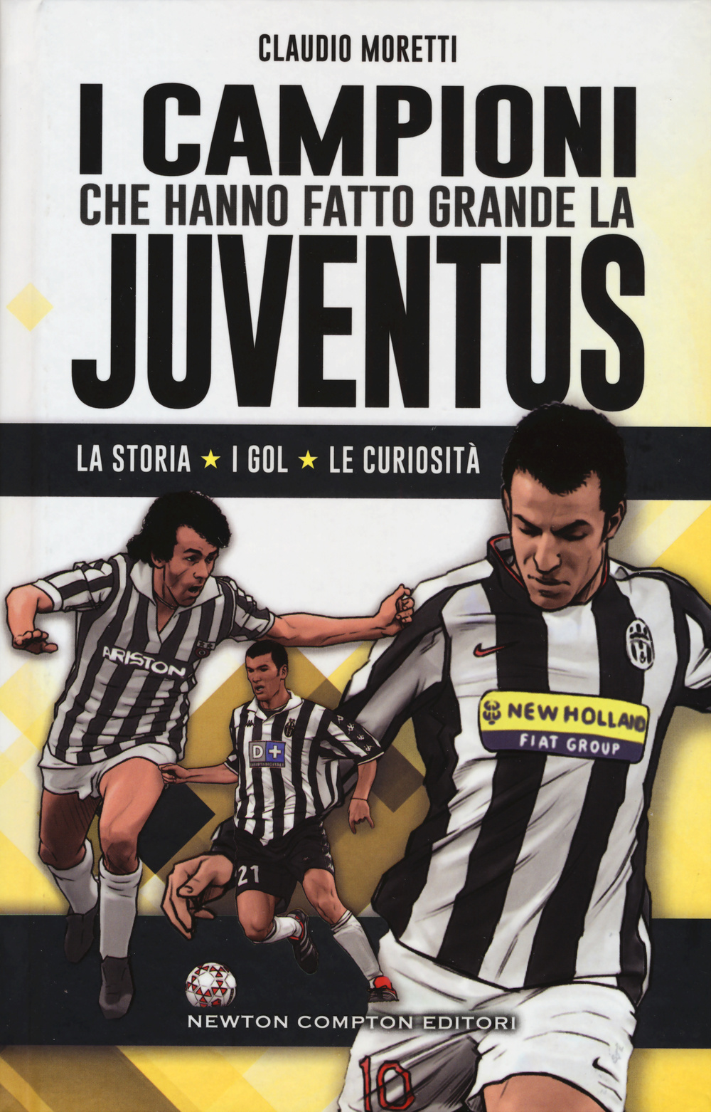 I campioni che hanno fatto grande la Juventus Scarica PDF EPUB
