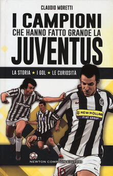 I campioni che hanno fatto grande la Juventus.pdf