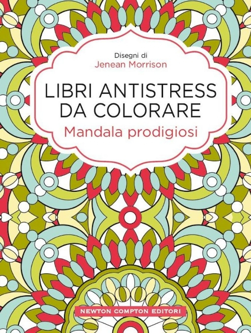 Mandala prodigiosi. Libri antistress da colorare Scarica PDF EPUB
