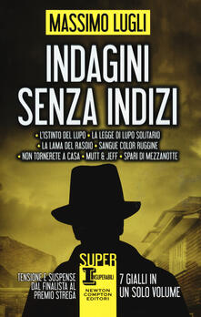 Indagini senza indizi: La lama del rasoio-Sangue color ruggine-Non tornerete a casa-Mutt & Jeff-Spari di mezzanotte.pdf