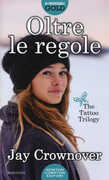 Libro Oltre le regole. The tattoo trilogy Jay Crownover