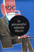 Libro La psicoanalisi infantile. Ediz. integrale Sigmund Freud