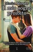 Libro Il mio sogno proibito. Reverie series Monica Murphy