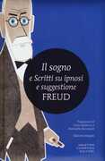 Libro Il sogno e scritti su ipnosi e suggestione. Ediz. integrale Sigmund Freud