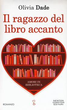 Il ragazzo del libro accanto. Amori in biblioteca.pdf