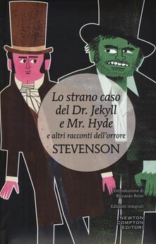 Lo strano caso del Dr. Jekyll e Mr. Hyde e altri racconti dellorrore. Ediz. integrale.pdf