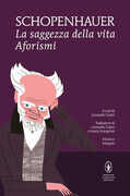 Libro La saggezza della vita. Ediz. integrale Arthur Schopenhauer