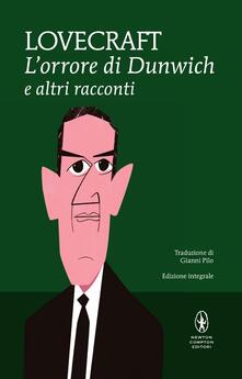 L orrore di Dunwich e altri racconti. Ediz. integrale.pdf