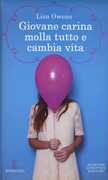 Libro Giovane carina molla tutto e cambia vita Lisa Owens