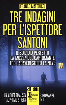 Tre indagini per l'ispettore Santoni: Il suicidio perfetto