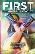 Libro First. La mia prima volta Laurie Elizabeth Flynn