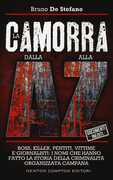 Libro La camorra dalla A alla Z. Boss, killer, pentiti, vittime e giornalisti: i nomi che hanno fatto la storia della criminalità organizzata campana Bruno De Stefano