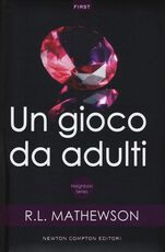 Libro Un gioco da adulti. Neighbors series R. L. Mathewson
