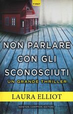 Libro Non parlare con gli sconosciuti Laura Elliot