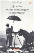 Libro Quando uomini e montagne si incontrano John Keay