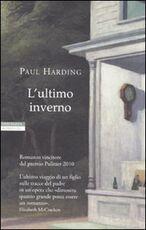 Libro L' ultimo inverno Paul Harding
