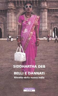 Belli e dannati. Ritratto della nuova India.pdf