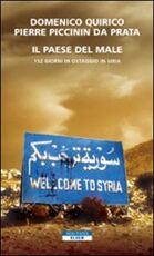 Libro Il paese del male. 152 giorni in ostaggio in Siria Domenico Quirico Pierre Piccinin da Prata