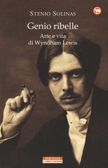 Genio ribelle. Arte e vita di Wyndham Lewis.pdf