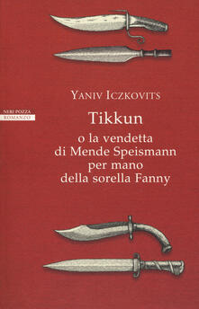 Tikkun o la vendetta di Mende Speismann per mano della sorella Fanny.pdf