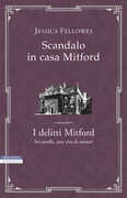 Libro Scandalo in casa Mitford. I delitti Mitford Jessica Fellowes