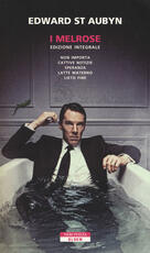 Libro I Melrose. Ediz. integrale Edward St. Aubyn