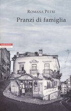 Libro Pranzi di famiglia Romana Petri