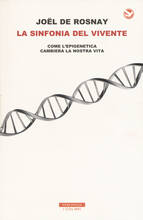 Libro La sinfonia del vivente. Come l'epigenetica cambierà la vostra vita Joël de Rosnay