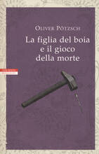 Libro La figlia del boia e il gioco della morte Oliver Pötzsch