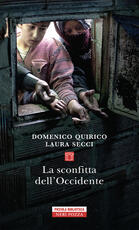 Libro La sconfitta dell'Occidente Domenico Quirico Laura Secci