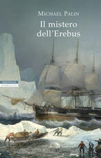 Libro Il mistero dell'Erebus Michael Palin